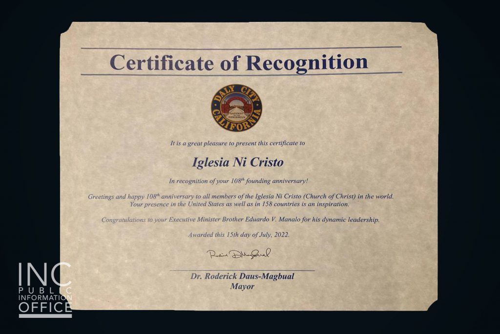 Certificate of Recognition acknowledging the 108th Anniversary of the Iglesia Ni Cristo signed by Daly City Mayor, Dr. Roderick Daus-Magbual
